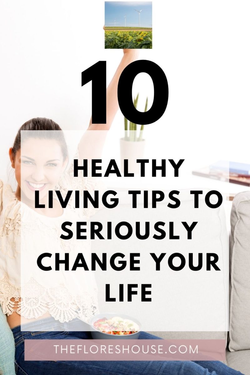 healthy living tips to seriously change your life