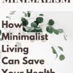 minimalist living and your health