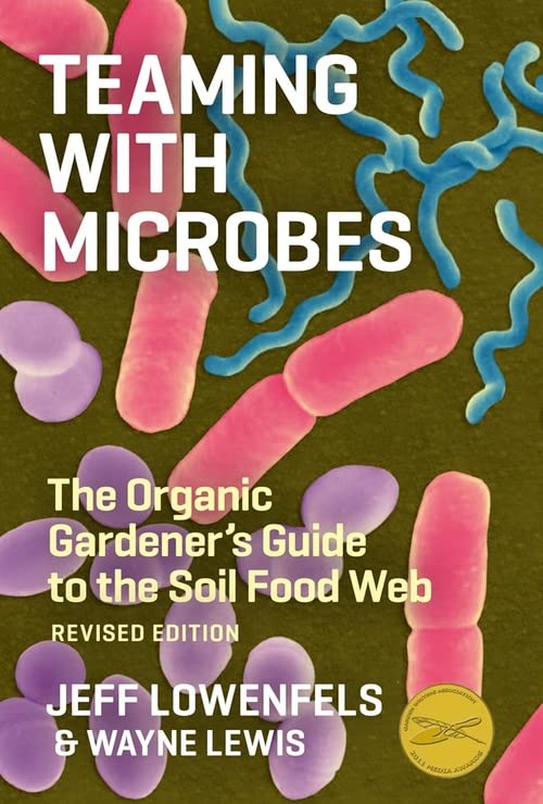 teaming with microbes the organic gardener's guide to the soil food webb