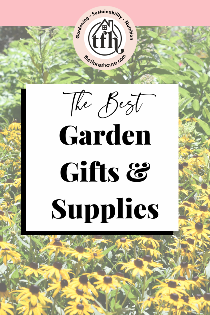 Best Garden Gifts and Supplies